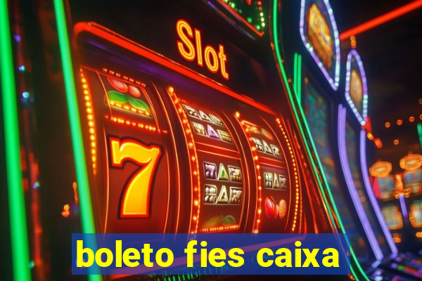 boleto fies caixa